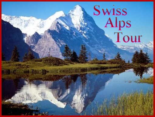 Switzerland Mountain  Tour