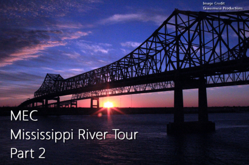Mississippi River Tour (MRT) - Part 2